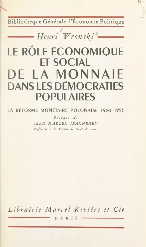 Le rôle économique et social de la monnaie dans les démocraties populaires - Henri Wronski - FeniXX réédition numérique