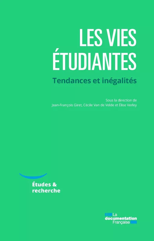 Les vies étudiantes - Jean-François Giret, Cécile Van de Velde, Élise Verley, Observatoire National de la Vie Étudiante (Ove) - La Documentation française