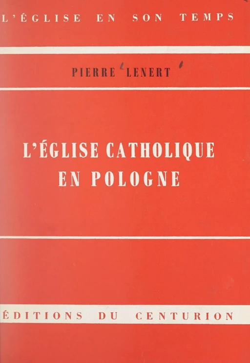 L'Église catholique en Pologne - Pierre Lenert - FeniXX réédition numérique