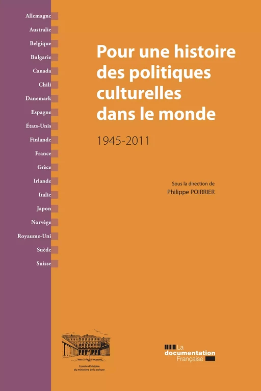 Pour une histoire des politiques culturelles dans le monde - Philippe Poirrier, Comité d'Histoire du Ministère de la Culture - La Documentation française