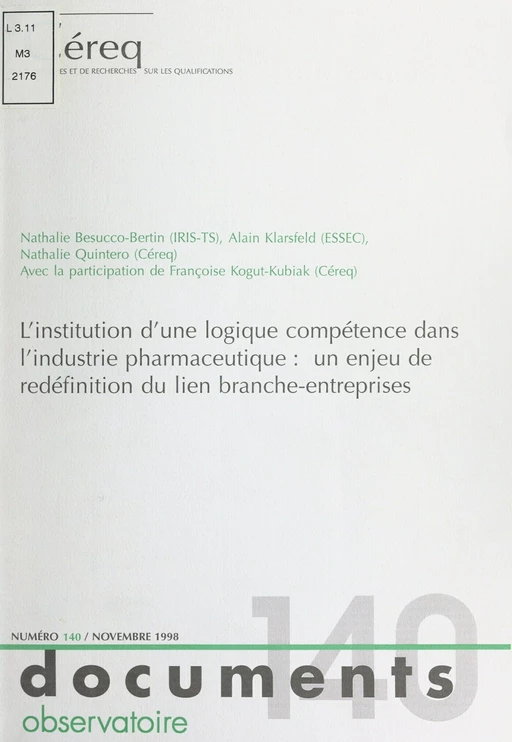 L'institution d'une logique compétence dans l'industrie pharmaceutique : un enjeu de redéfinition du lien branche-entreprises - Nathalie Besucco-Bertin, Alain Klarsfeld, Nathalie Quintero - FeniXX réédition numérique