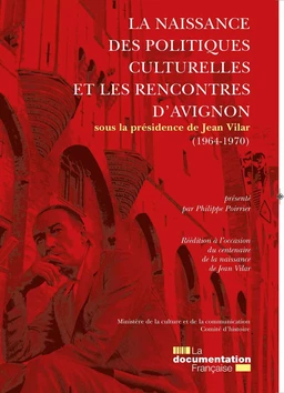 La naissance des politiques culturelles et les rencontres d'Avignon