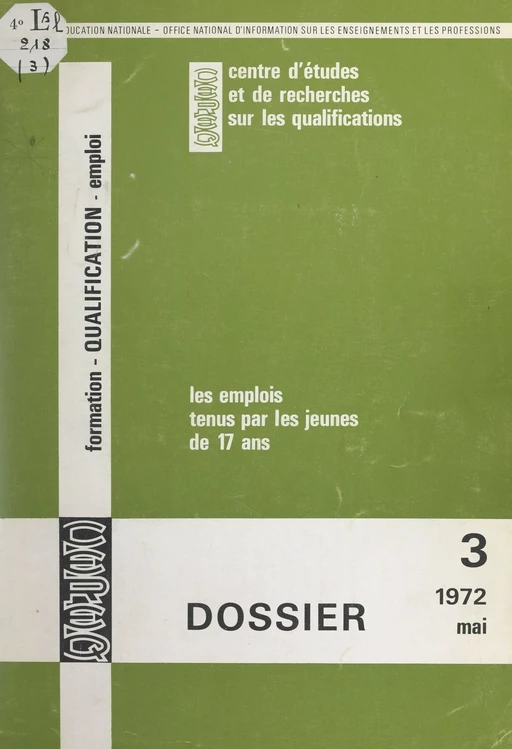 Les emplois tenus par les jeunes de 17 ans -  Centre d'études et de recherches sur les qualifications - FeniXX réédition numérique