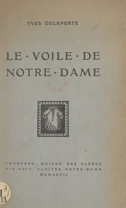 Le voile de Notre-Dame