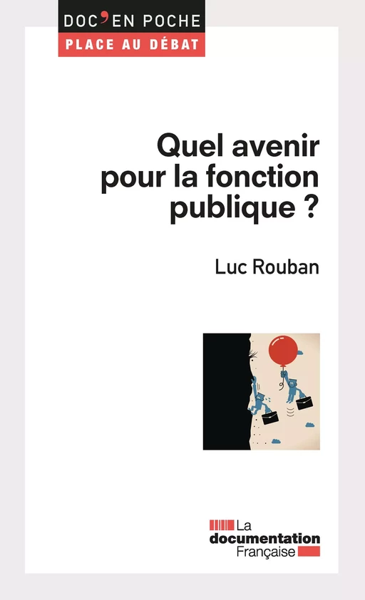 Quel avenir pour la fonction publique ? - la Documentation Française, Luc Rouban - La Documentation française