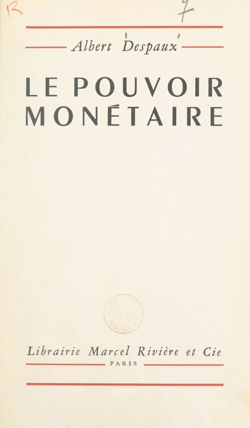 Le pouvoir monétaire - Albert Despaux - FeniXX réédition numérique