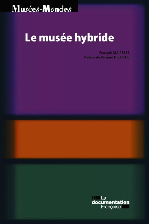 Le musée hybride - François Mairesse - La Documentation française