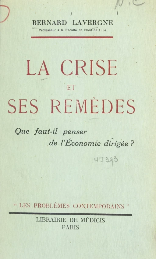 La crise et ses remèdes - Bernard Lavergne - FeniXX réédition numérique