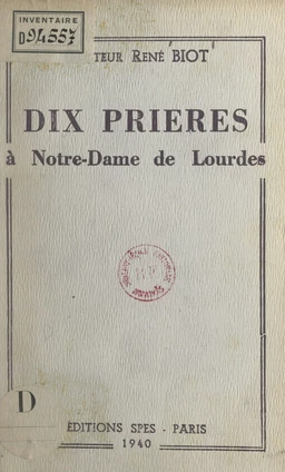 Dix prières à Notre-Dame de Lourdes