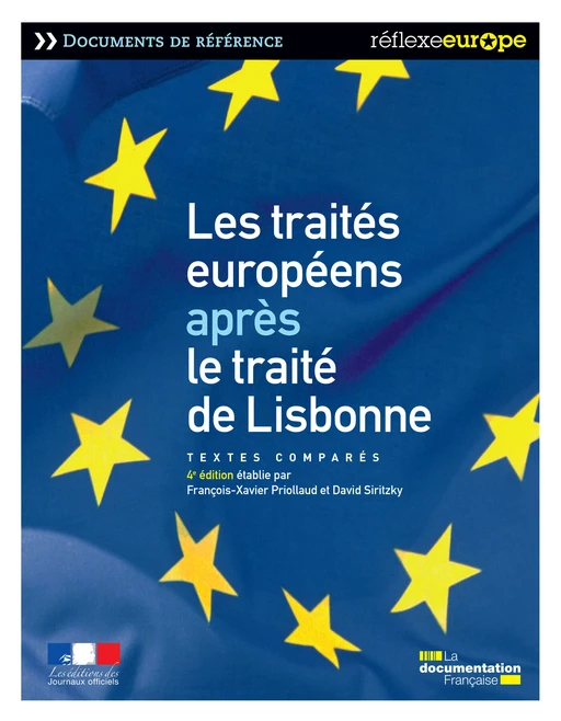 Les traités européens après le traité de Lisbonne - 4e édition - la Documentation Française, Francois-Xavier Priollaud, Jean Marie Monnier, David Siritzky - La Documentation française