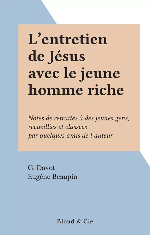 L'entretien de Jésus avec le jeune homme riche - G. Davot - FeniXX réédition numérique