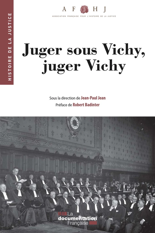 Juger sous Vichy, juger Vichy - Association Française Pour l'Histoire de la Justice, Jean-Paul Jean - La Documentation française