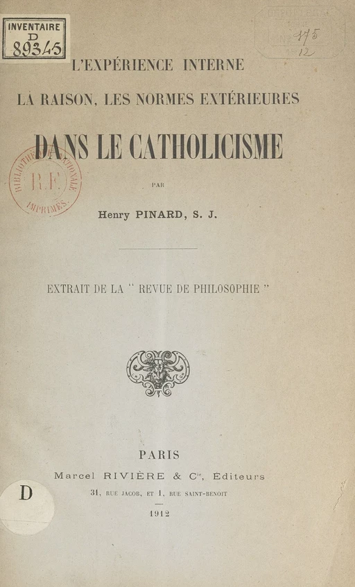 L'expérience interne, la raison, les normes extérieures dans le catholicisme - Henry Pinard - FeniXX réédition numérique