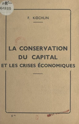 La conservation du capital et les crises économiques