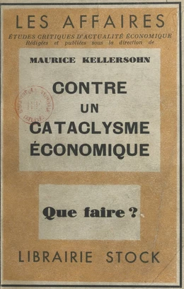 Contre un cataclysme économique, que faire ?