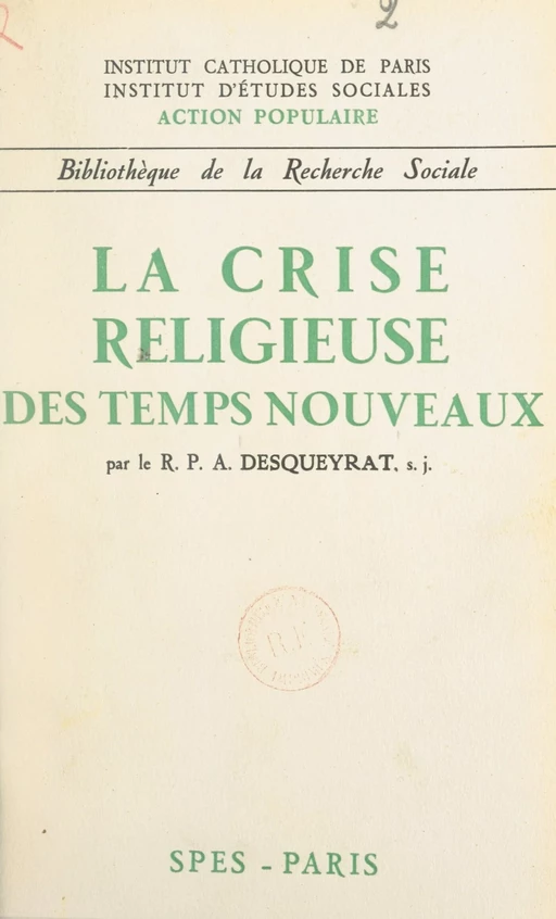 La crise religieuse des temps nouveaux - André Desqueyrat - FeniXX réédition numérique