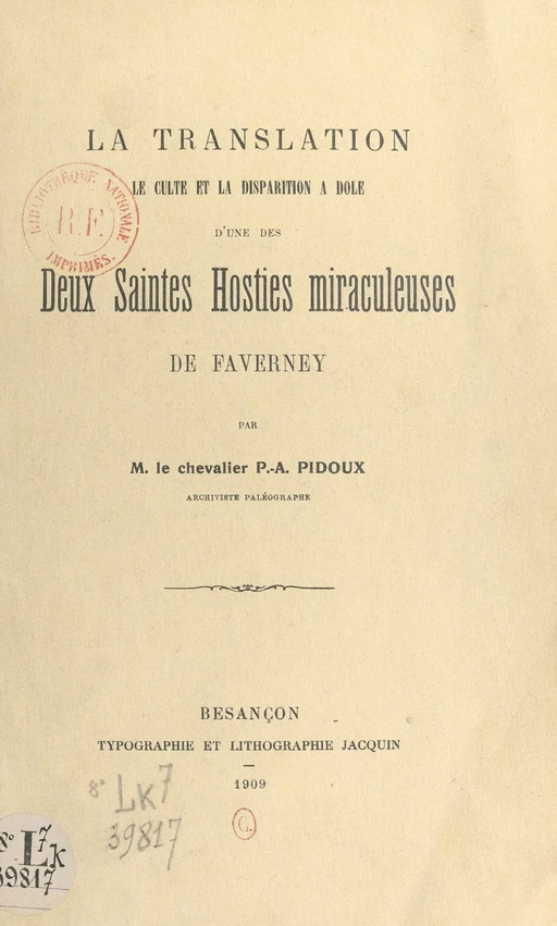 La translation, le culte et la disparition, à Dole, d'une des deux saintes hosties miraculeuses de Faverney - Pierre-André Pidoux de Maduère - FeniXX réédition numérique