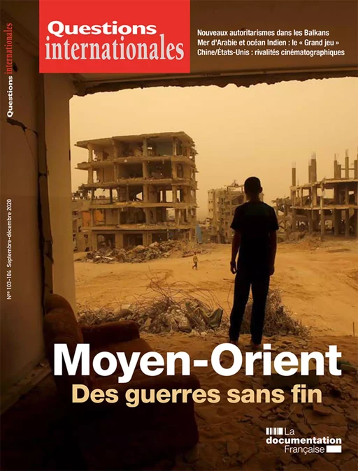 Questions Internationales : Moyen-Orient : des guerres sans fin - n°103/104 - la Documentation Française, Alain Serge Dieckhoff, Jean-Paul Chagnollaud,  Sur - La Documentation française