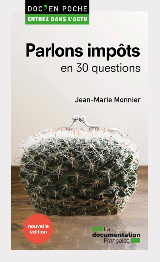 Parlons impôts en 30 questions - la Documentation Française, Jean Marie Monnier - La Documentation française