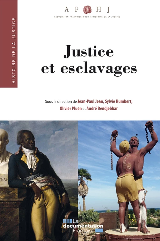 Justice et esclavages - Association Française Pour l'Histoire de la Justice - La Documentation française