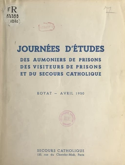 Journées d'études des aumôniers de prisons, des visiteurs de prisons et du Secours catholique