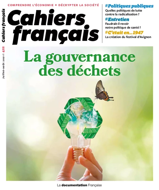 Cahiers français : La gouvernance des déchets - n°422 - Sophie Quaegebeur, Fabrizio Maccaglia, Claudia Cirelli, Yvon Pesqueux - La Documentation française