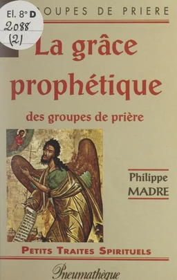 La grâce prophétique des groupes de prière