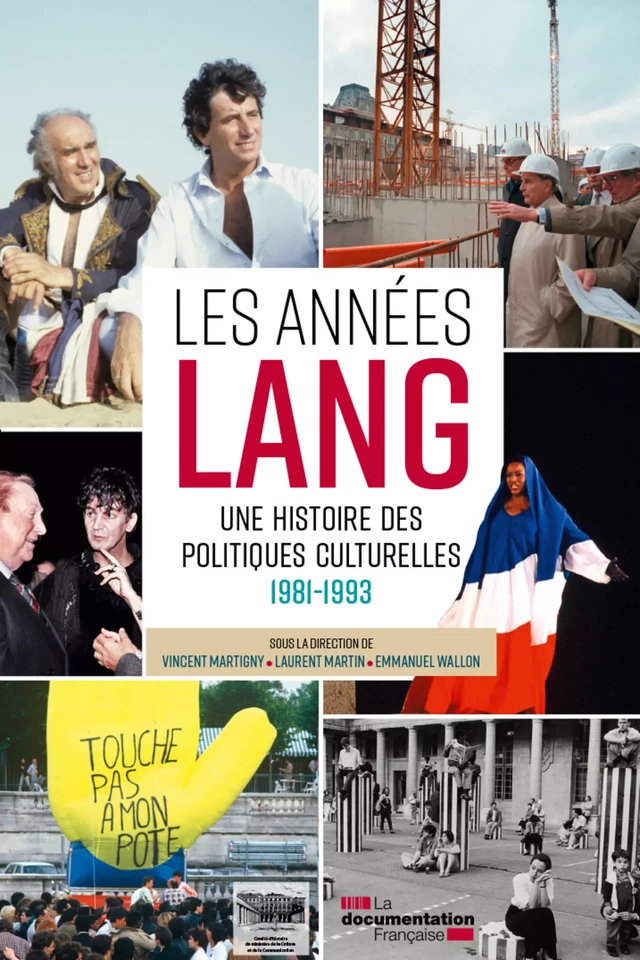 Les années Lang - Laurent Martin, la Documentation Française, Comité d'Histoire du Ministère de la Culture, Vincent Martigny, Emmanuel Wallon, Maryvonne Saint Pulgent,  Collectif - La Documentation française