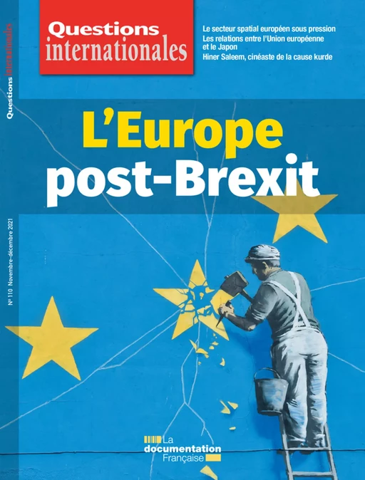 Questions Internationales : L'Europe post-Brexit - n°110 - la Documentation Française, Sabine Jansen, Christian Lequesne, Maxime Lefebvre - La Documentation française