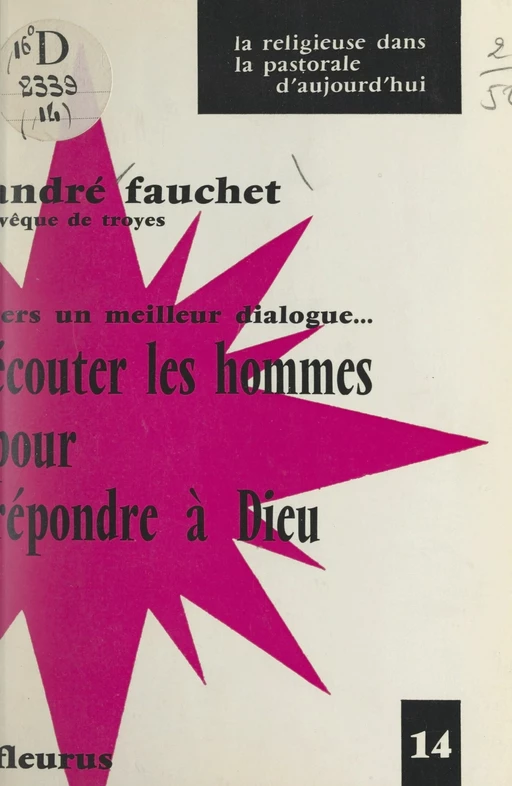 Vers un meilleur dialogue... écouter les hommes pour répondre à Dieu - André Fauchet - FeniXX réédition numérique