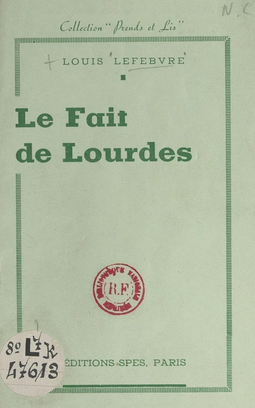 Le fait de Lourdes - Louis Lefebvre - FeniXX réédition numérique