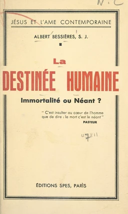 La destinée humaine, immortalité ou néant ?