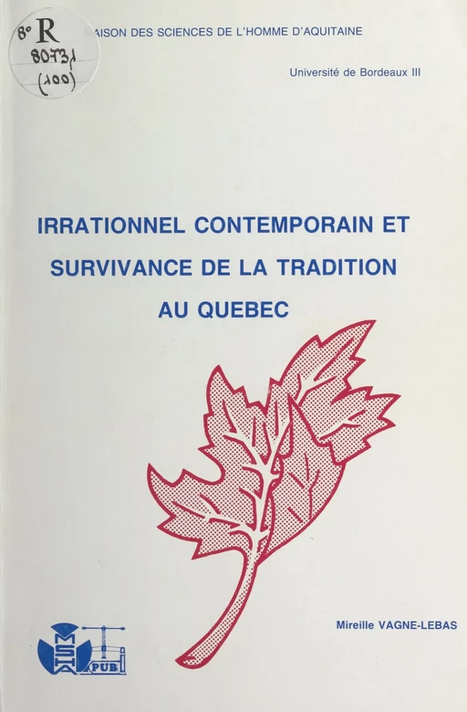 Irrationnel contemporain et survivance de la tradition au Québec - Mireille Vagné-Lebas - FeniXX réédition numérique