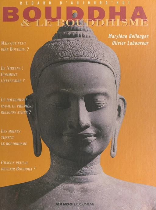 Bouddha et le bouddhisme - Marylène Bellenger, Olivier Laboureur - FeniXX réédition numérique