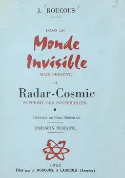 Dans le monde invisible mais présent, la radar-cosmie supprime les souffrances