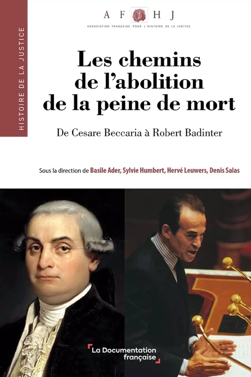 Les chemins de l'abolition de la peine de mort - Basile Ader, Sylvie Humbert, Hervé Leuwers,  Association française pour l'histoire de la justice - La Documentation française