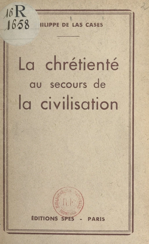 La chrétienté au secours de la civilisation - Philippe de Las Cases - FeniXX réédition numérique