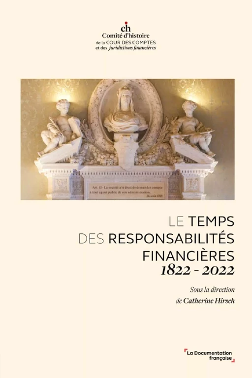 Le temps des responsabilités financières - Comité d'Histoire de la Cour des Comptes - La Documentation française