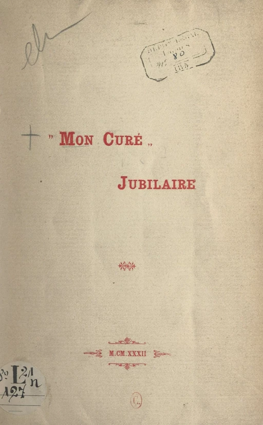 Mon curé jubilaire - Joseph Peyroux - FeniXX réédition numérique