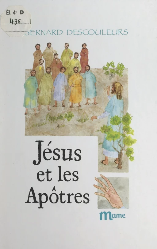 Jésus et les apôtres - Bernard Descouleurs - FeniXX réédition numérique