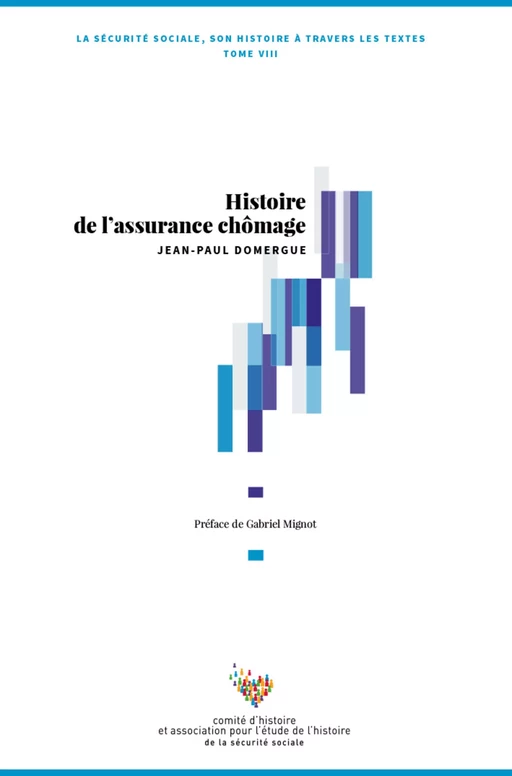 Histoire de l'assurance chômage - Comité d'Histoire de la Sécurité Sociale (Chss), Jean-Paul Domergue - La Documentation française