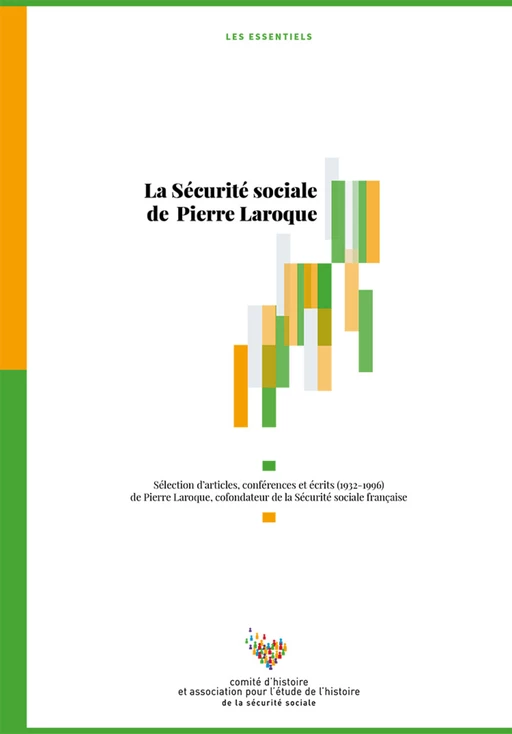 La Sécurité sociale de Pierre Laroque - Comité d'Histoire de la Sécurité Sociale (Chss) - La Documentation française