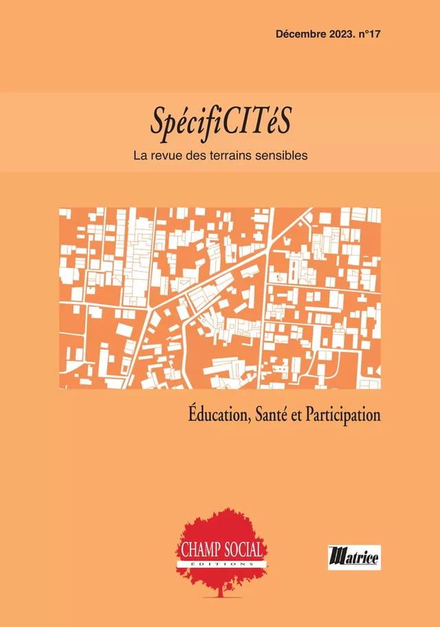 SpécifiCITéS / La revue des terrains sensibles n°17. Éducation, Santé et Participation - Collectif d'Auteurs - Champ social Editions