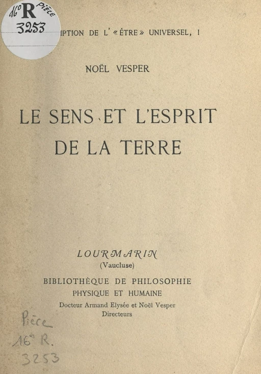 Description de l'Être universel (1). Le sens et l'esprit de la Terre - Noël Vesper - FeniXX réédition numérique