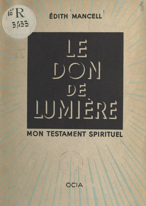 Le don de lumière, mon testament spirituel - Édith Mancell - FeniXX réédition numérique