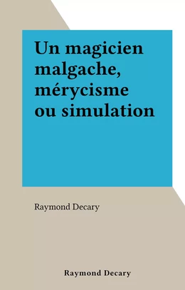 Un magicien malgache, mérycisme ou simulation