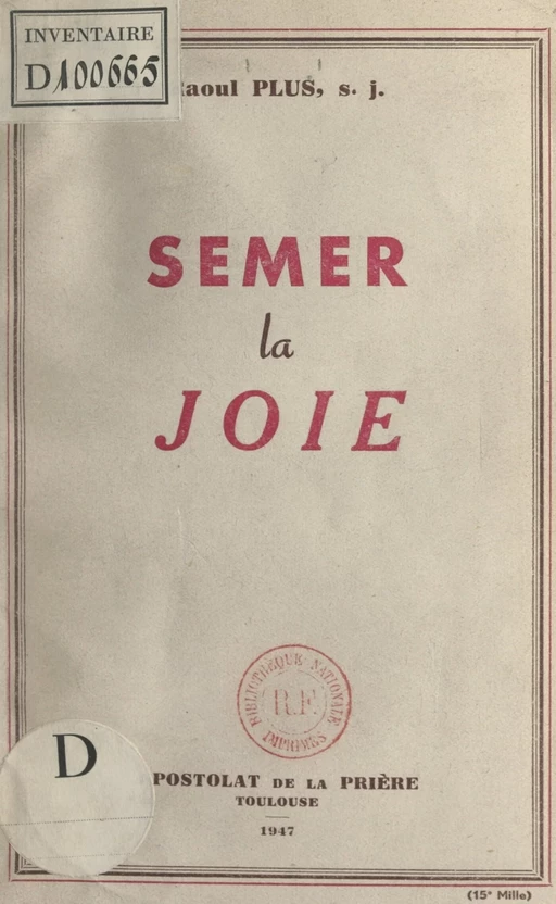 Semer la joie - Raoul Plus - FeniXX réédition numérique