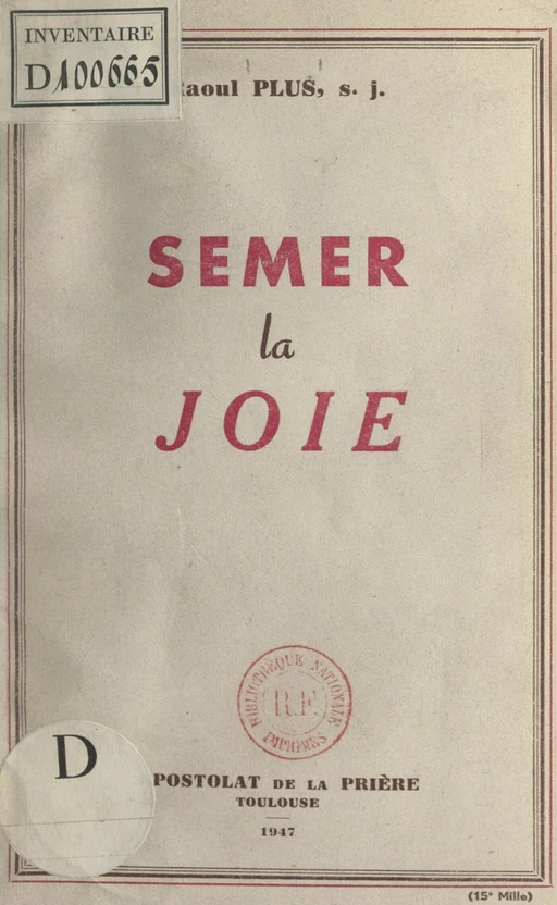 Semer la joie - Raoul Plus - FeniXX réédition numérique