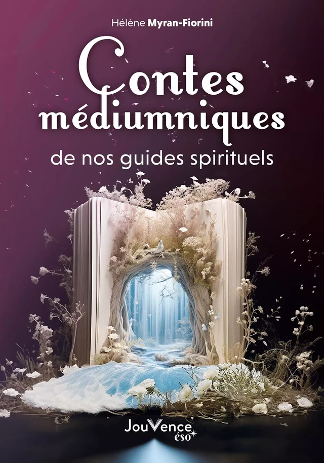 Contes médiumniques de nos guides spirituels - Hélène Myran-Fiorini - Éditions Jouvence