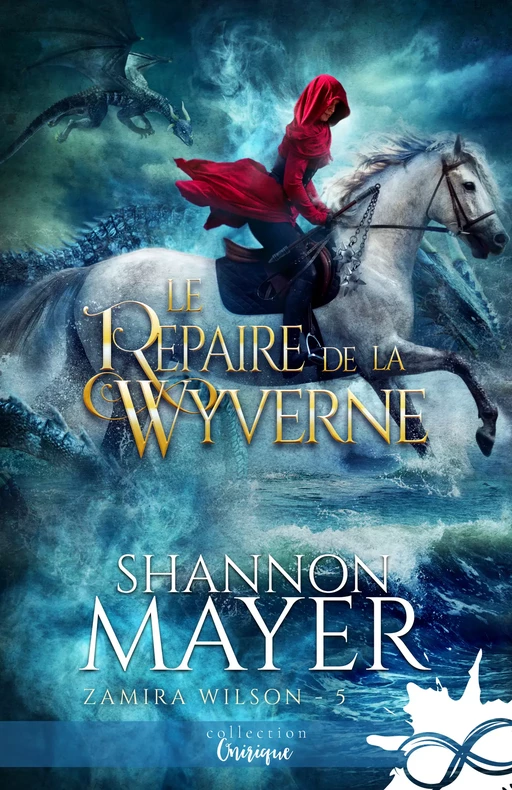 Le repaire de la Wyverne - Shannon Mayer - Collection Infinity